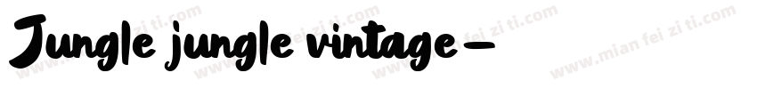Jungle jungle vintage字体转换